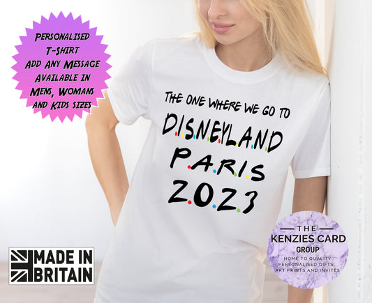 Personalised Disneyland Paris T-Shirts Matching Family First Disney Trip -The One Where We Go